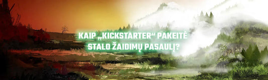 Kaip „Kickstarter“ pakeitė stalo žaidimų pasaulį?-Brain Games LT